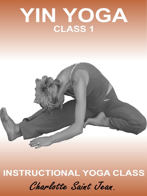 Title details for Yin Yoga Class 1 by Charlotte Saint Jean - Available